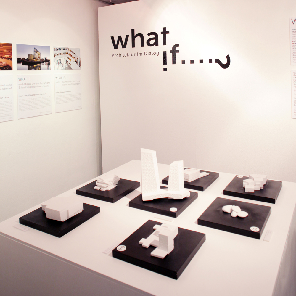 WHAT IF...? Architektur im Dialog 