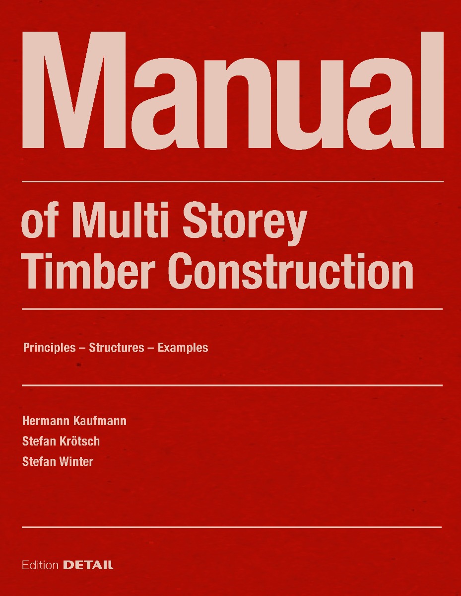 Reference Book Cover: Manual of Multistorey Timber Construction. Principles – Constructions – Examples.