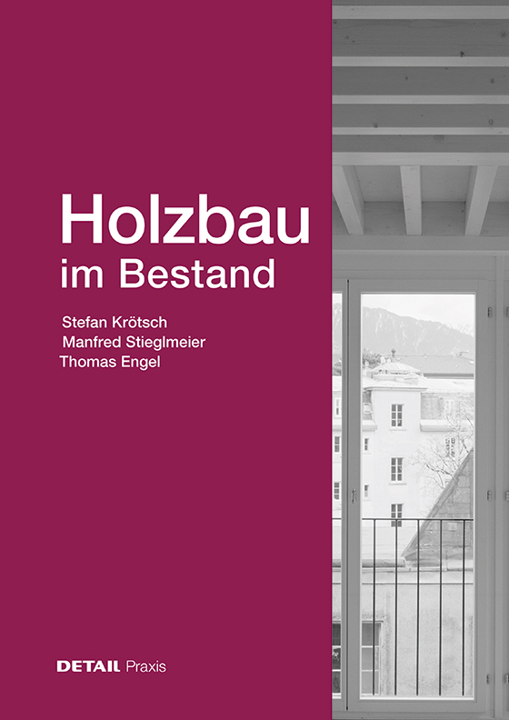 Buch Holzbau im Bestand. Lilanes Cover. Titel groß darauf geschrieben. Rechts ein Schwarz-weiß Ausschnitt von einem Holzbau mit Ausblick auf weiteres Gebäude.