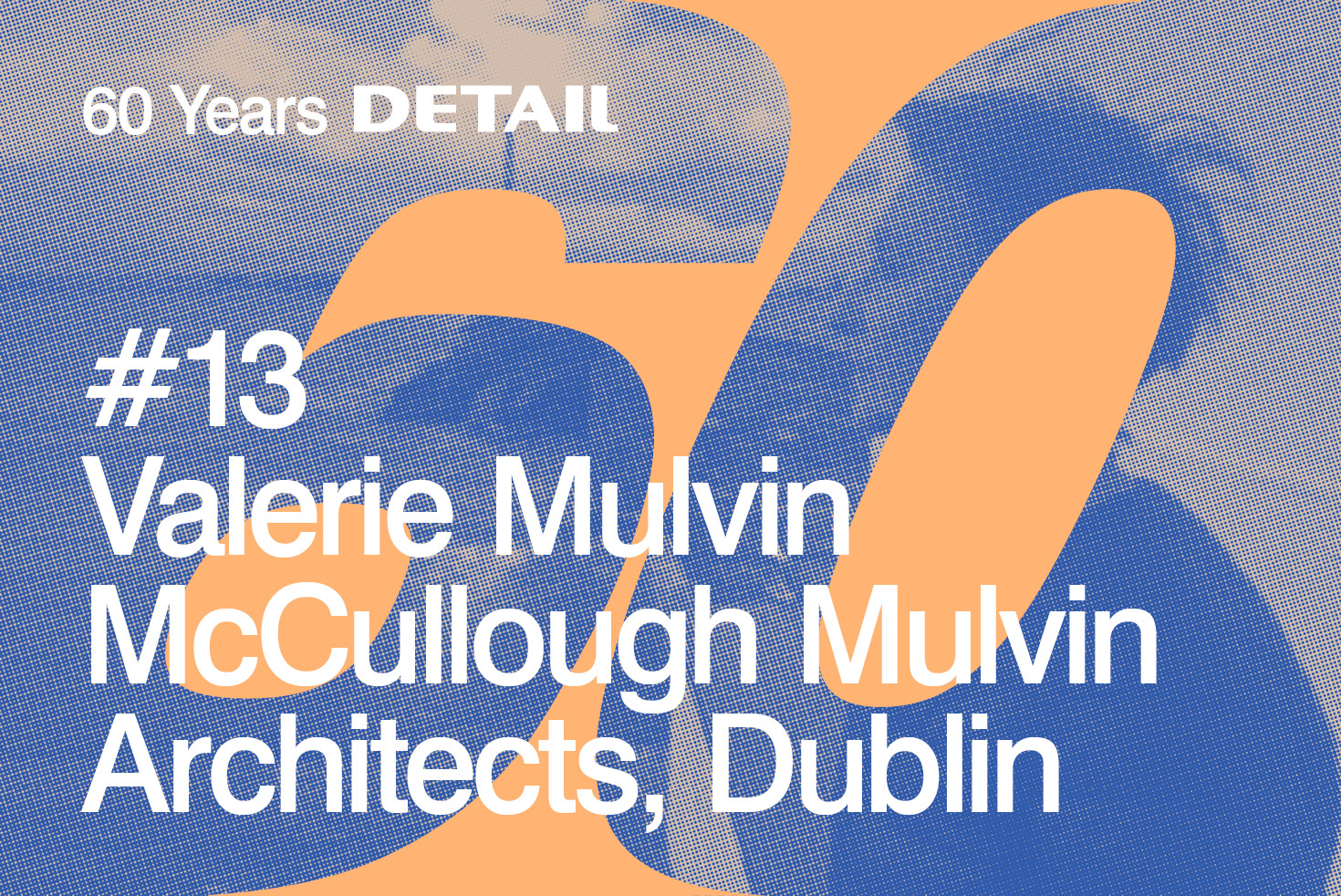 Turn the World on its Head: Valerie Mulvin on the Architecture of the 1960s – and in 60 Years from Now