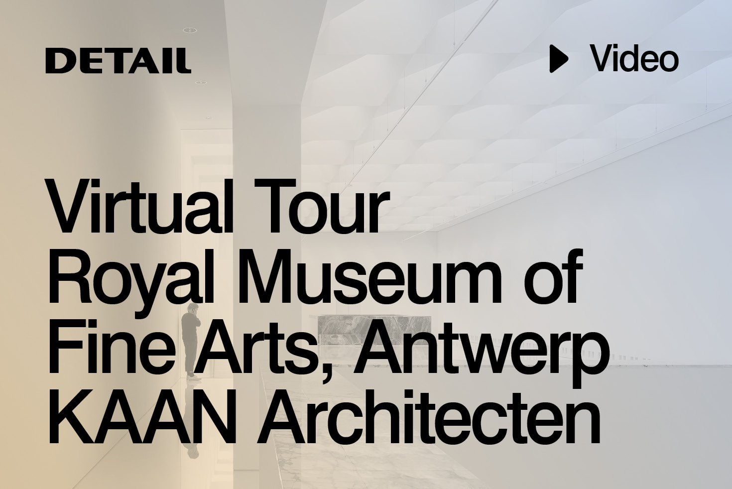 https://detail-cdn.s3.eu-central-1.amazonaws.com/media/catalog/product/d/e/detail-video-KAANArchitects-royal-museum-uebersicht.jpg?width=437&height=582&store=de_de&image-type=image