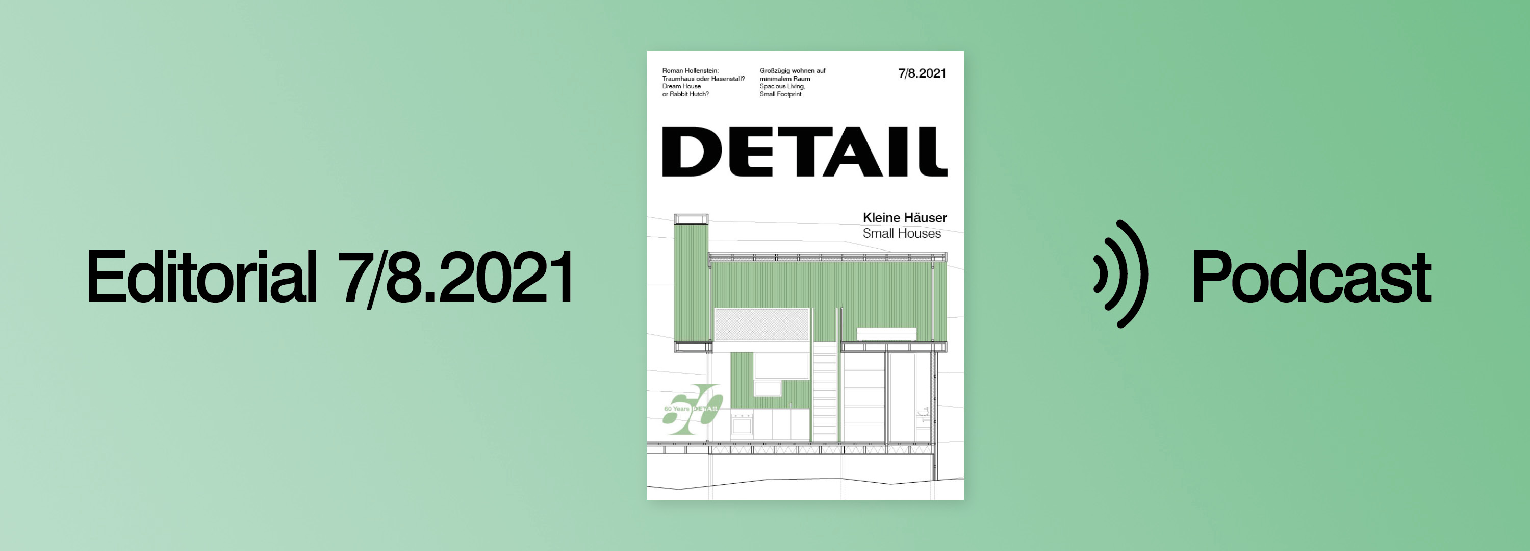 Kleine Häuser – Editorial 7/8.2021