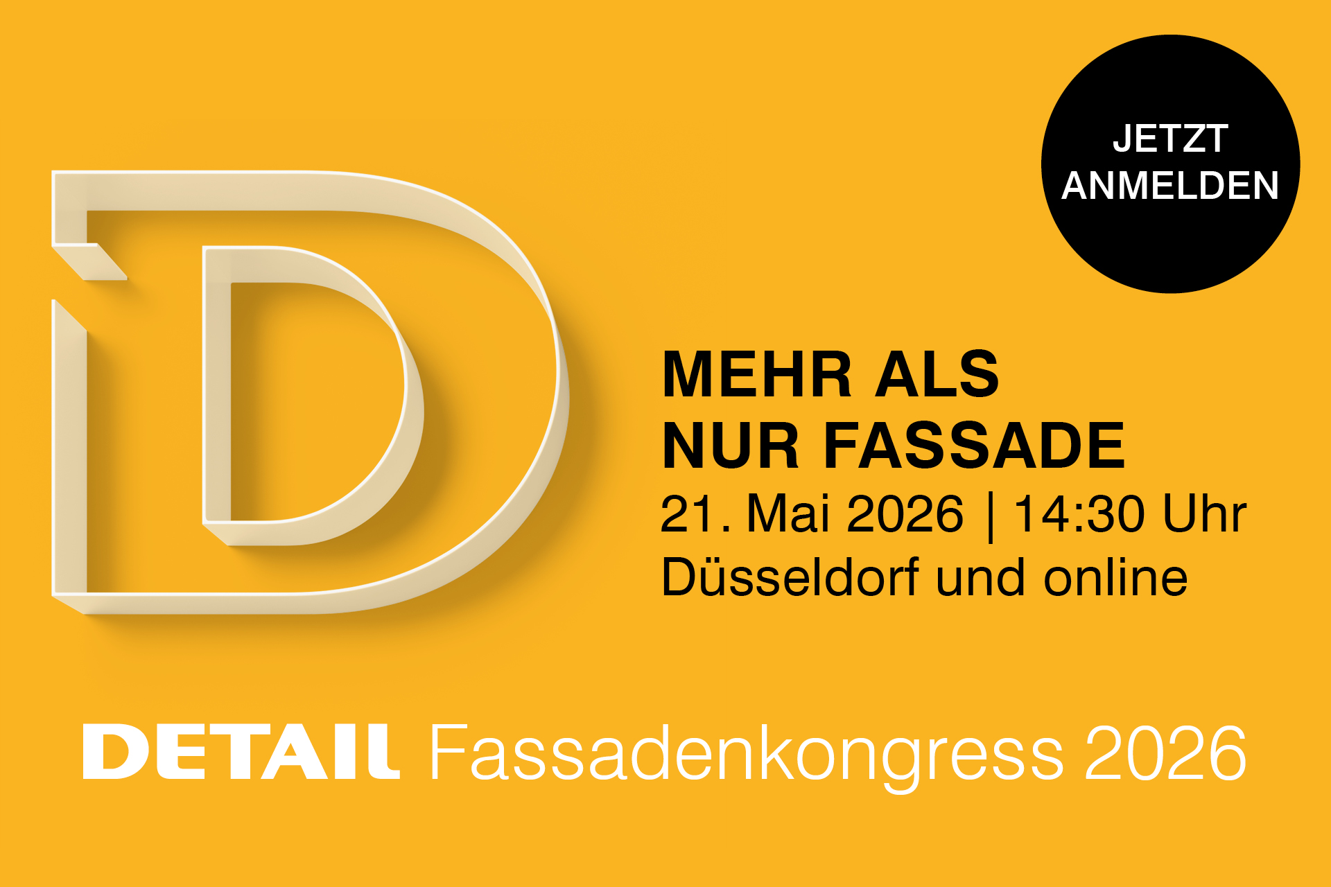 Banner mit gelben Hintergrund und den Information zum DETAIL Fassadenkongress 2026 am 21. Mai 2025 in Düsseldorf und online.