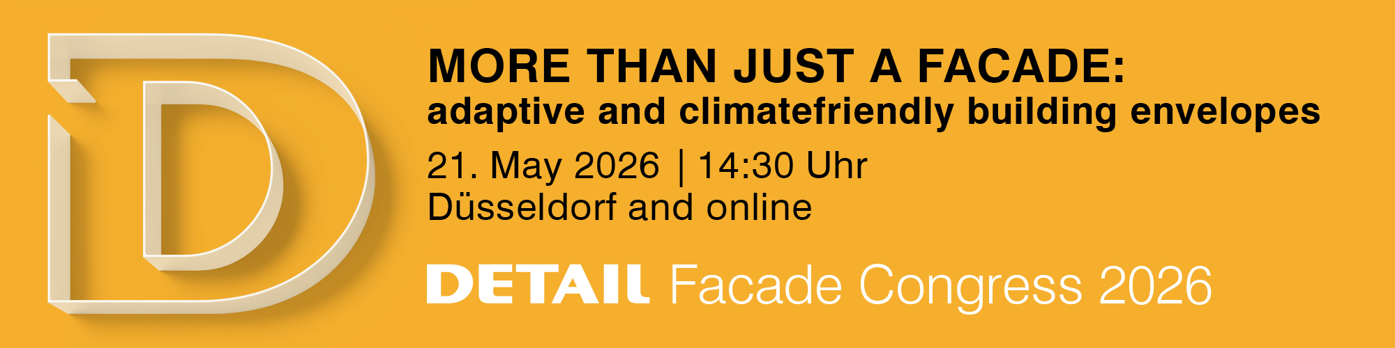Banner with yellow background and the information for the DETAIL Facade Congress 2026: 21th of May 2026, 2.30 PM in Düsseldoorf